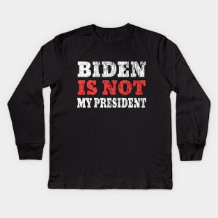 biden is not my president Kids Long Sleeve T-Shirt